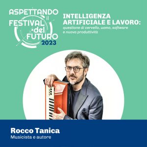 Aspettando il Festival del Futuro - Rocco Tanica