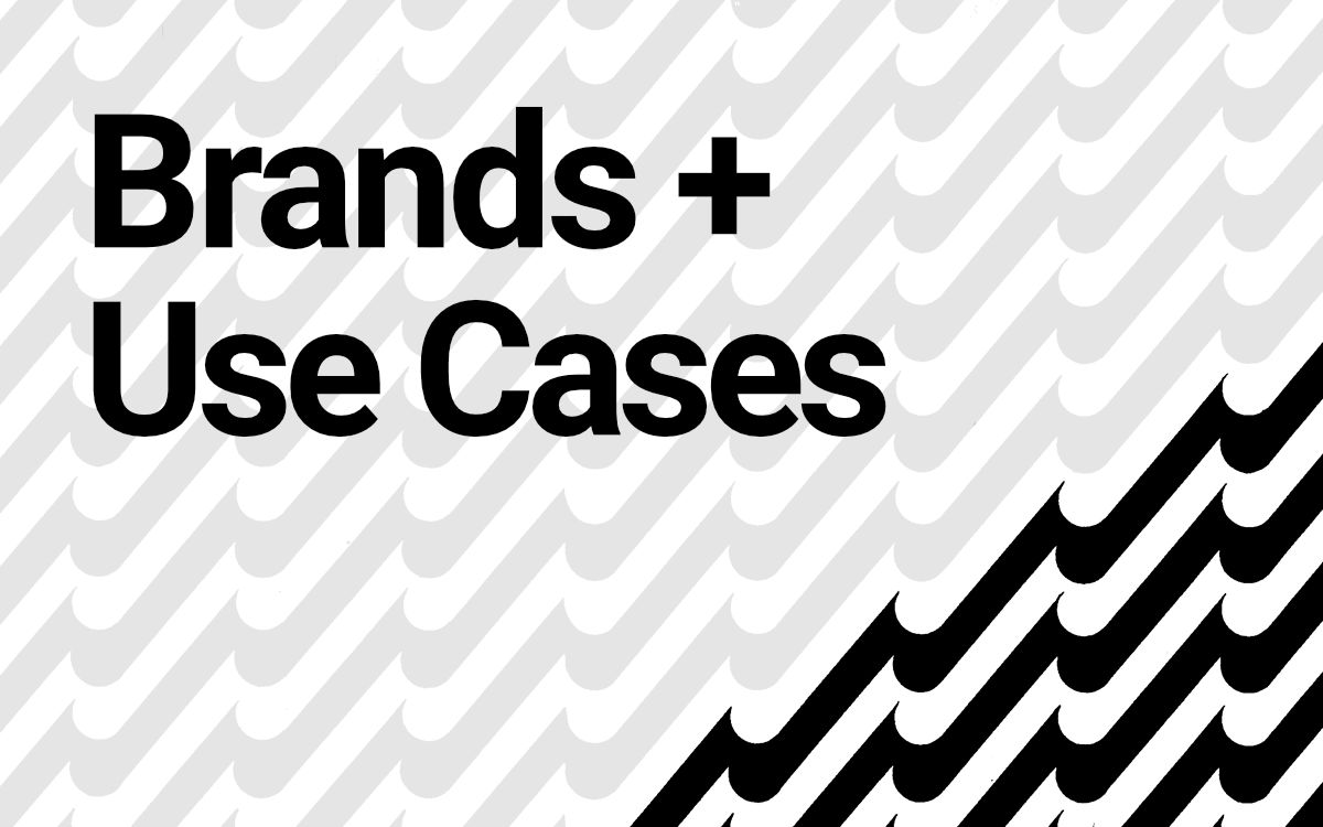 Watch > Brands + Use Cases