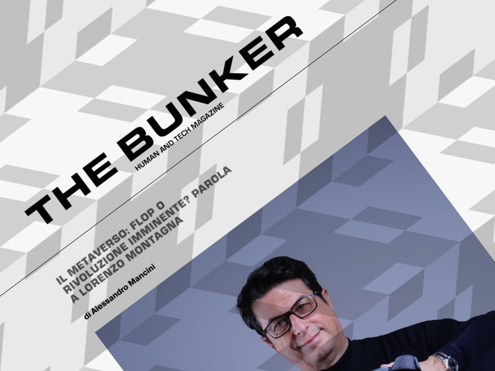 The Bunker - Lorenzo Montagna - The Metaverse: flop or imminent revolution?